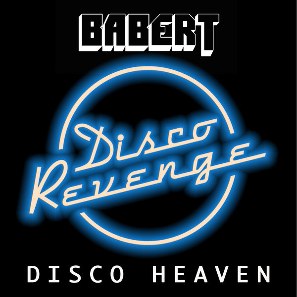 Babert - Disco Heaven [DISCOREVENGE087]